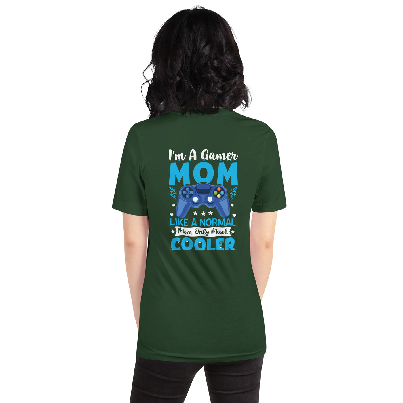 I am a Gamer Mom - Unisex t-shirt ( Back Print )