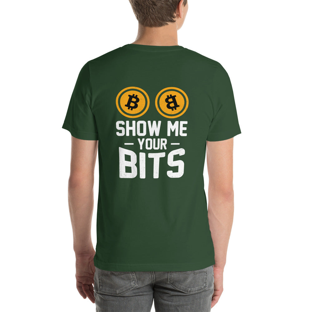 Show me your Bits - Unisex t-shirt ( Back Print )