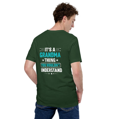 It's a Grandma Thing, you wouldn't Understand - Unisex t-shirt ( Back Print )