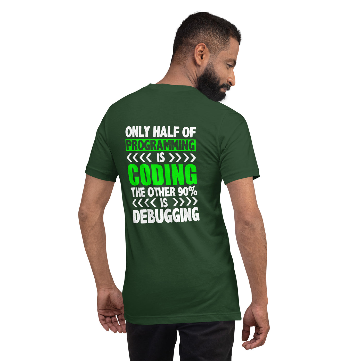Only half of Programming is Coding -  Unisex t-shirt ( Back Print )
