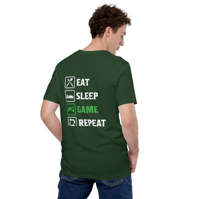 Eat, Sleep, GAME, Repeat - Unisex t-shirt ( Back Print )