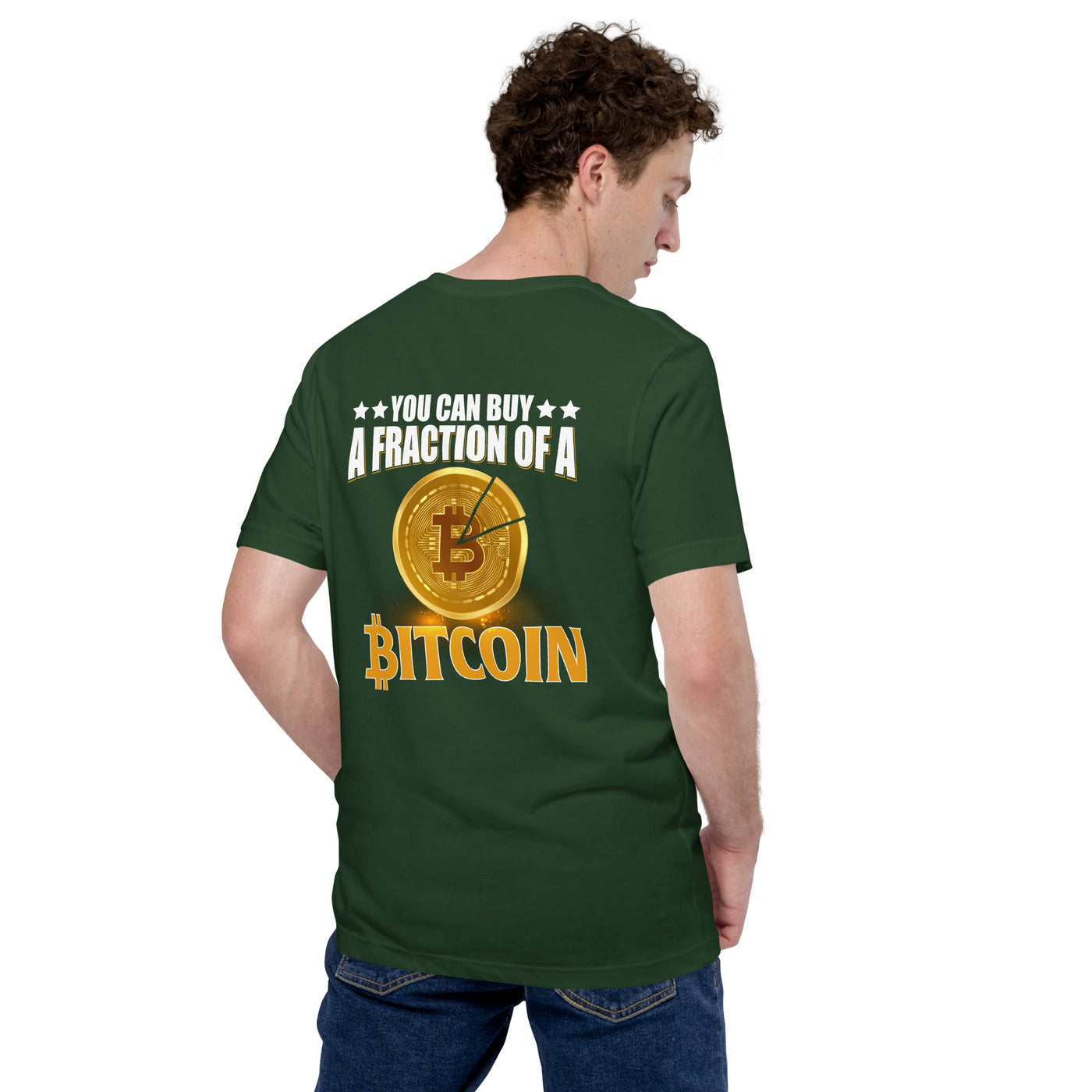 You can Buy a Fraction of a Bitcoin - Unisex t-shirt ( Back Print )