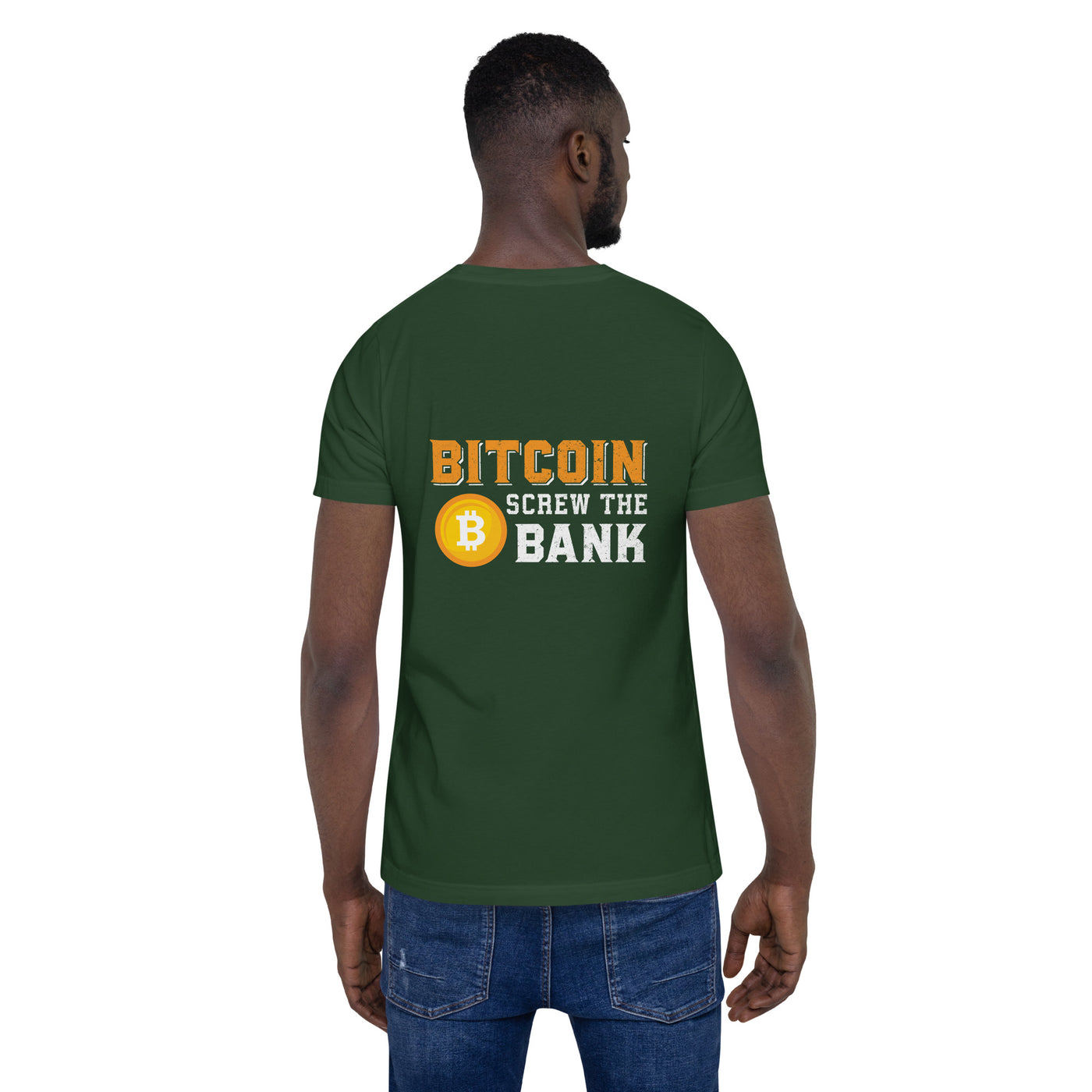 Bitcoin Screw the Bank - Unisex t-shirt ( Back Print )