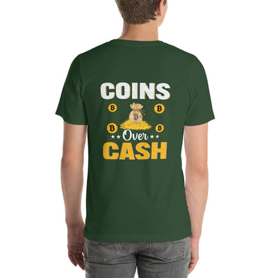 Coins over Cash - Unisex t-shirt ( Back Print )