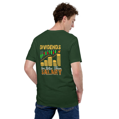 Dividends are Better than Salary - Unisex t-shirt ( Back Print )