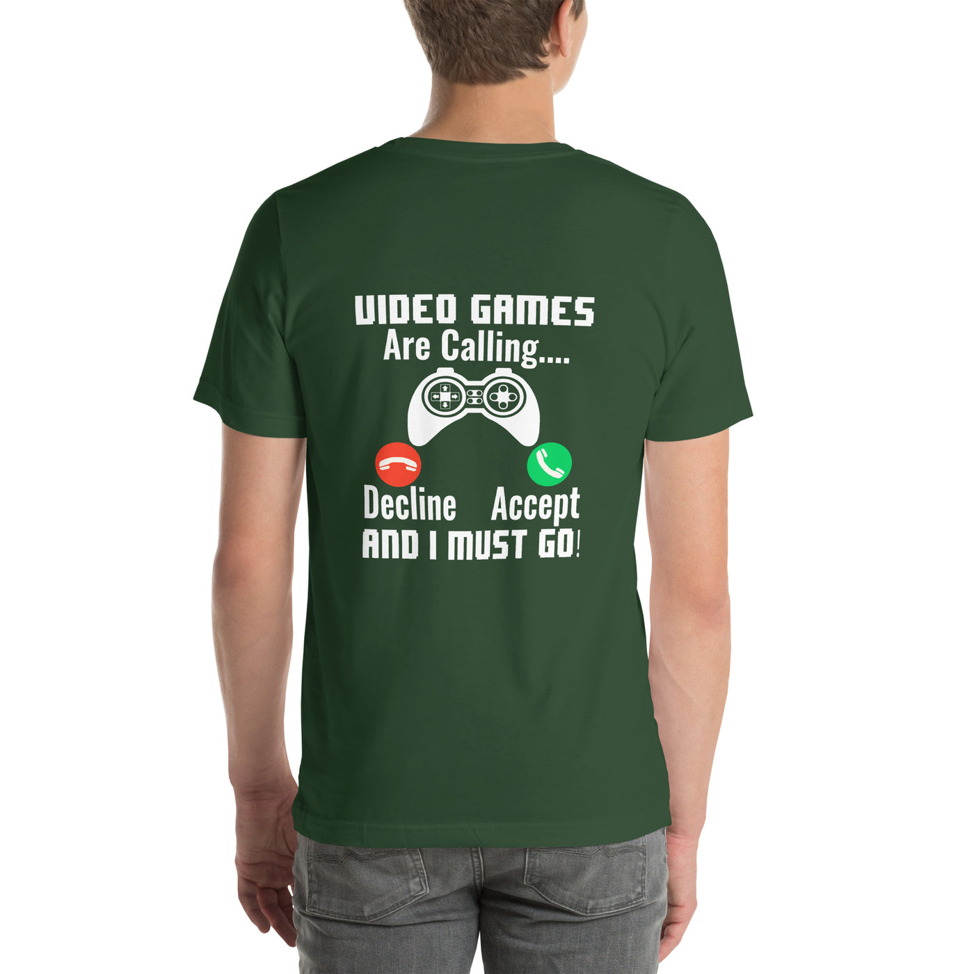 Video Games are Calling and I must Go Rima 18 - Unisex t-shirt ( Back Print )