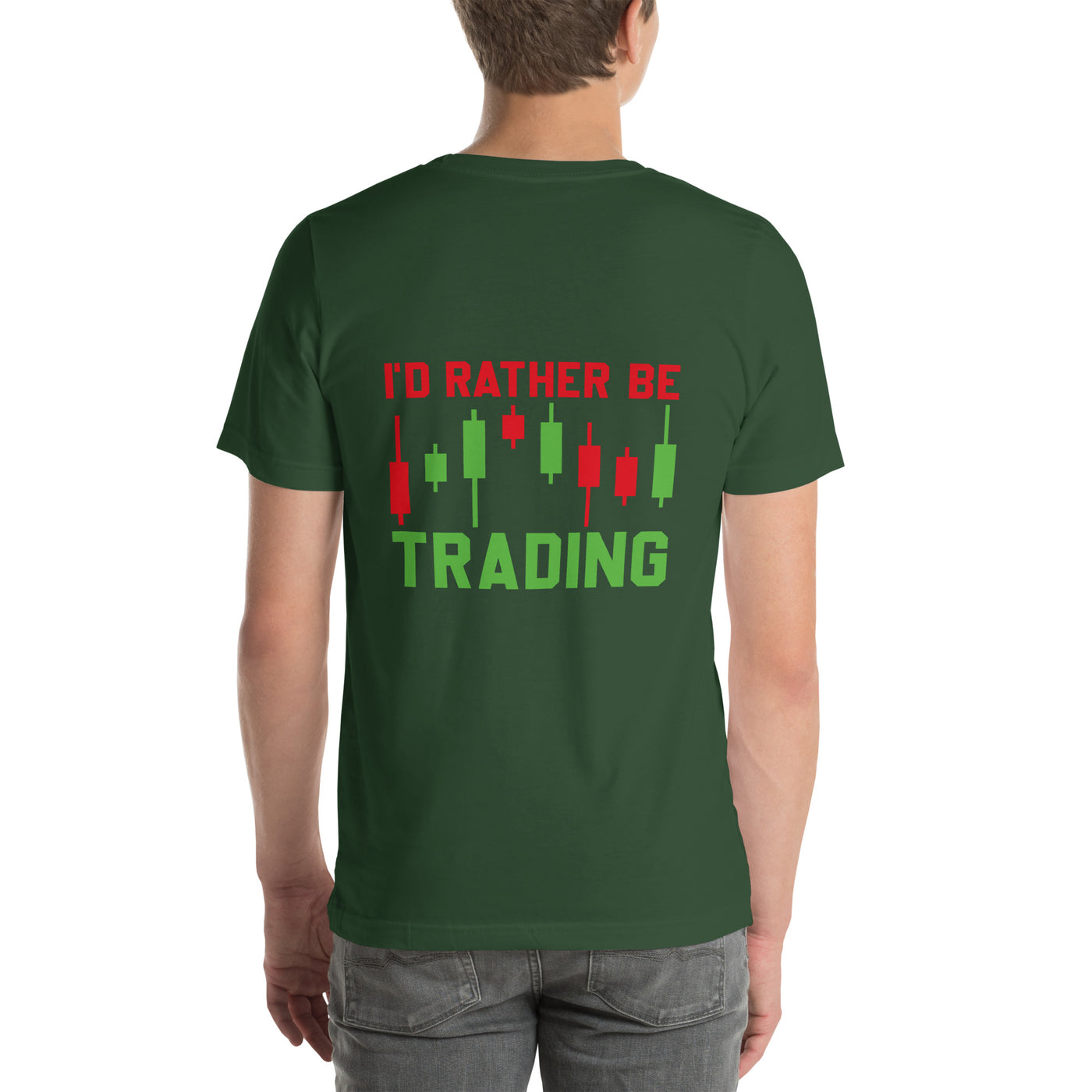 I'd rater be Trading ( Tanvir ) - Unisex t-shirt ( Back Print )