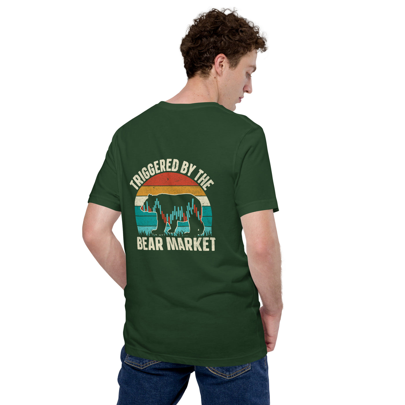 Triggered by the Bear Market - Unisex t-shirt ( Back Print )