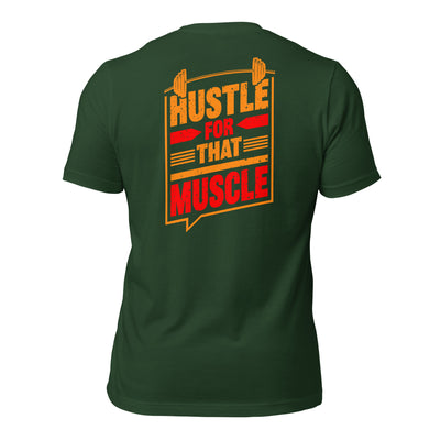 Hustle for that Muscle - Unisex t-shirt ( Back Print )