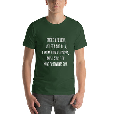 Roses are red, I know your IP and Passwords - Unisex t-shirt