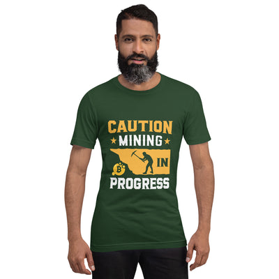 Caution! Mining is in Progress - Unisex t-shirt