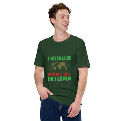 I never Lose: Either I win or I learn V2 - Unisex t-shirt