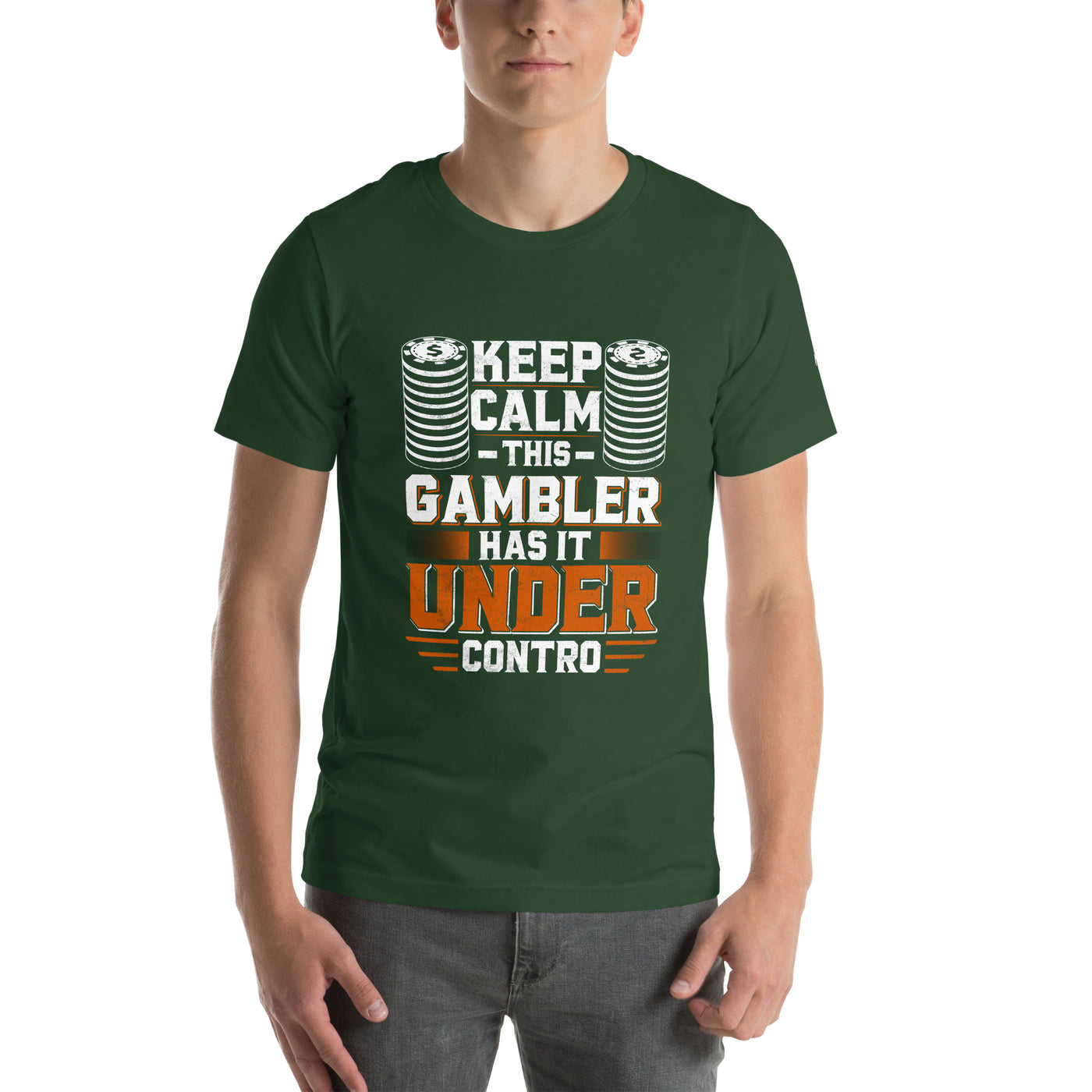 Keep Calm: This Gambler Has it under Control - Unisex t-shirt