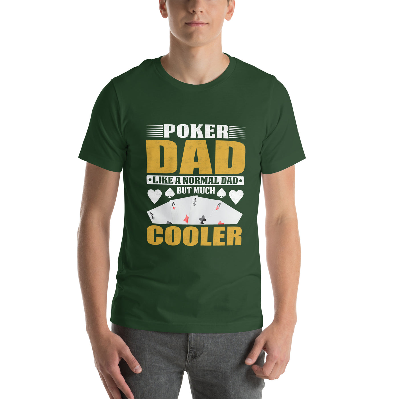Poker Dad is like a Normal Dad but much Cooler - Unisex t-shirt