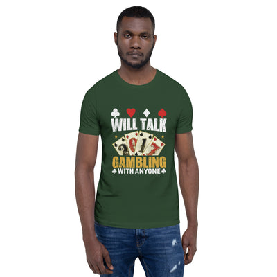 Will Talk about Gambling with everyone - Unisex t-shirt