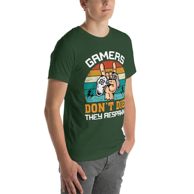 Gamers don't Die, they Respawn - Unisex t-shirt