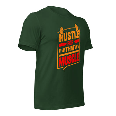 Hustle for that Muscle - Unisex t-shirt