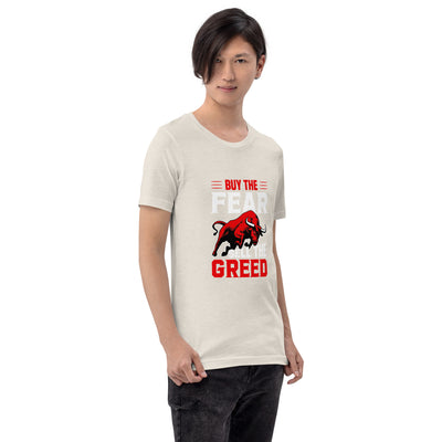 Buy the Fear; Sell the Greed V1 - Unisex t-shirt