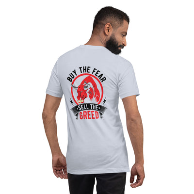 Buy the Fear; Sell the Greed in Dark Text - Unisex t-shirt ( Back Print )