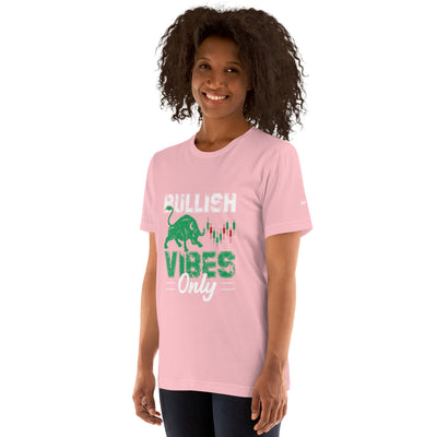 Bullish Vibes Only - Unisex t-shirt