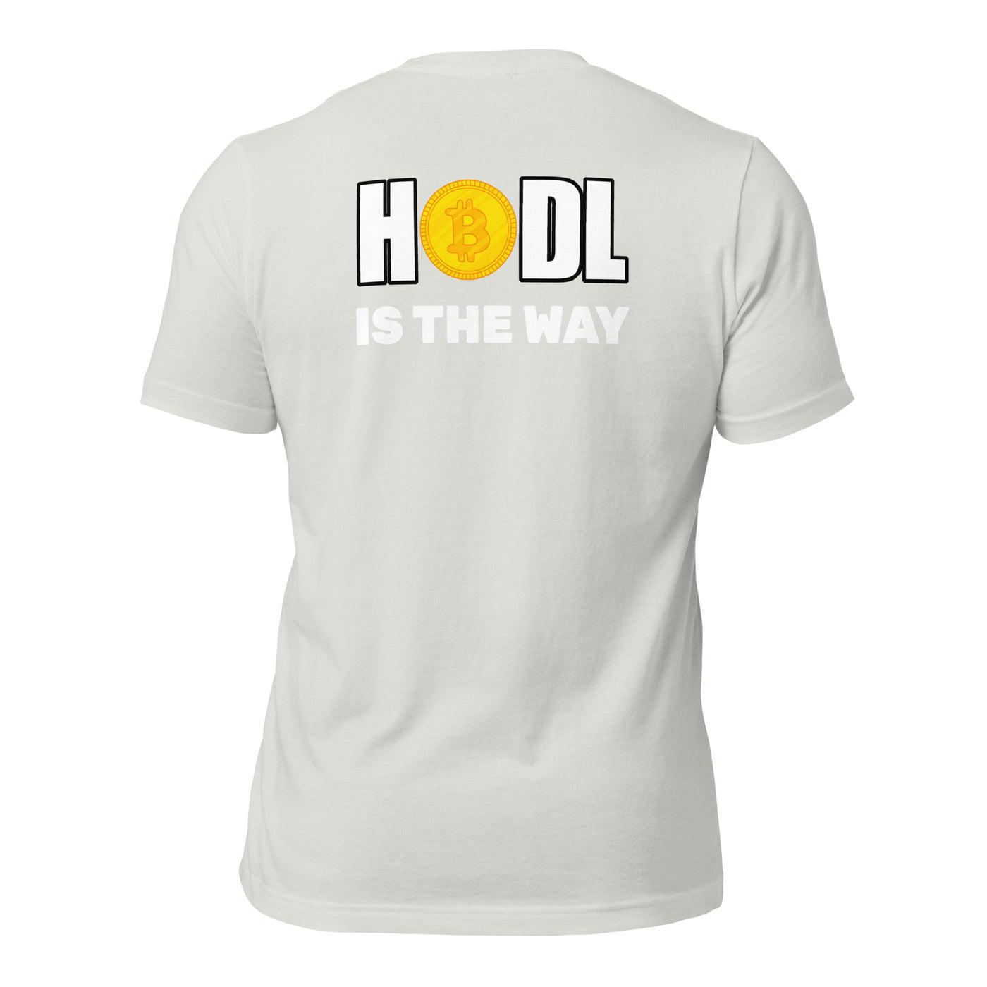 Hodl is the way - Unisex t-shirt (back print)
