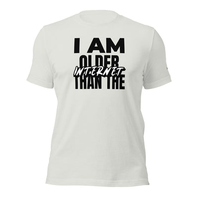 I am older than the Internet - Unisex t-shirt