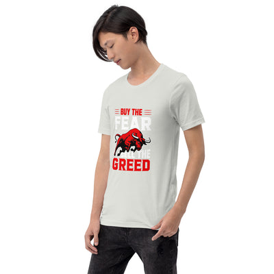 Buy the Fear; Sell the Greed V1 - Unisex t-shirt