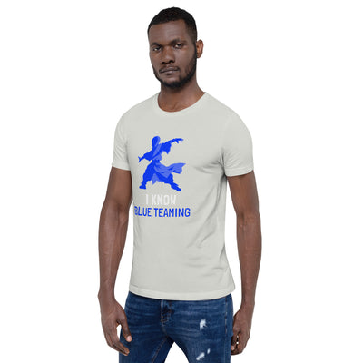 I Know Blue Teaming - Unisex t-shirt