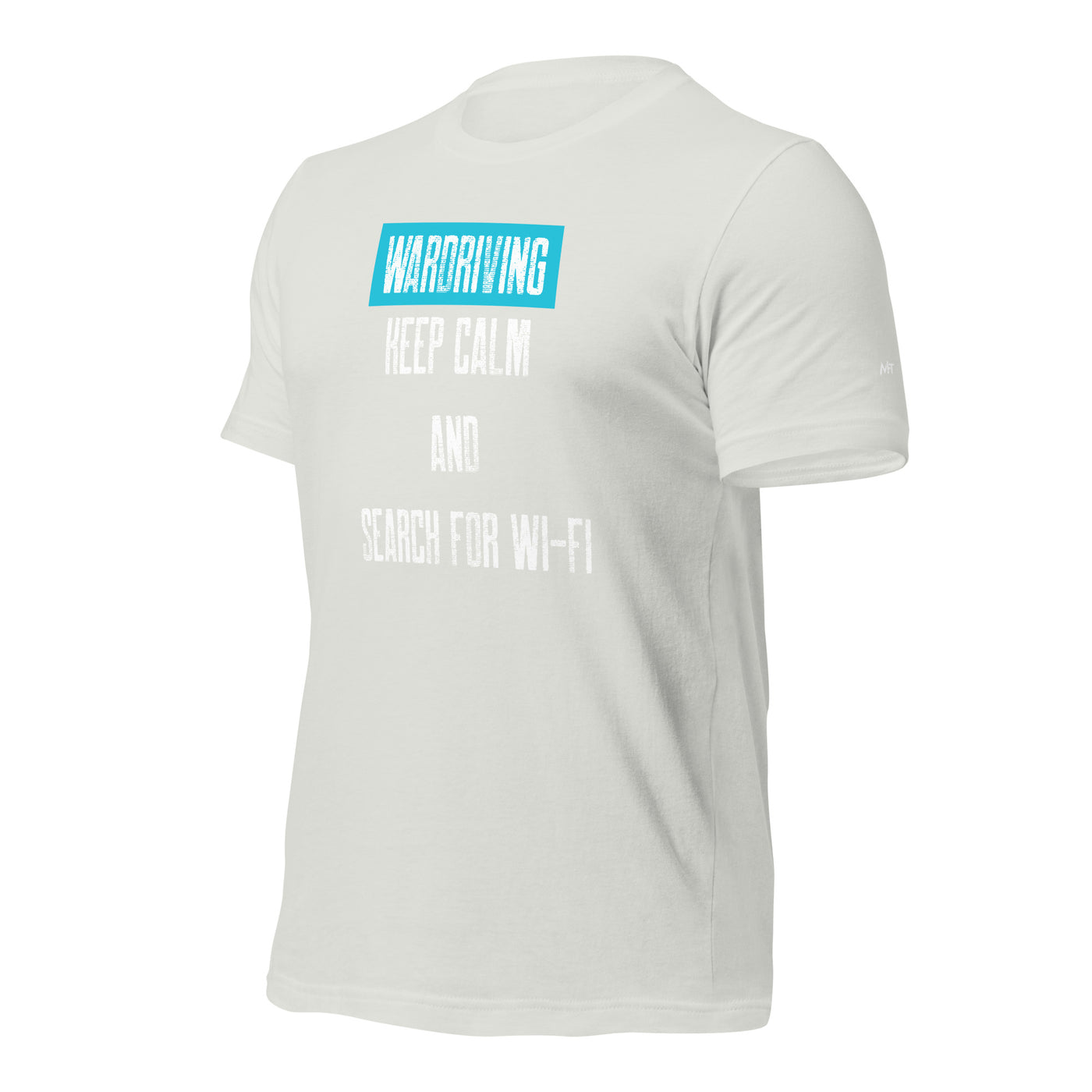 Wardriving Keep calm and search for Wi-Fi - Unisex t-shirt