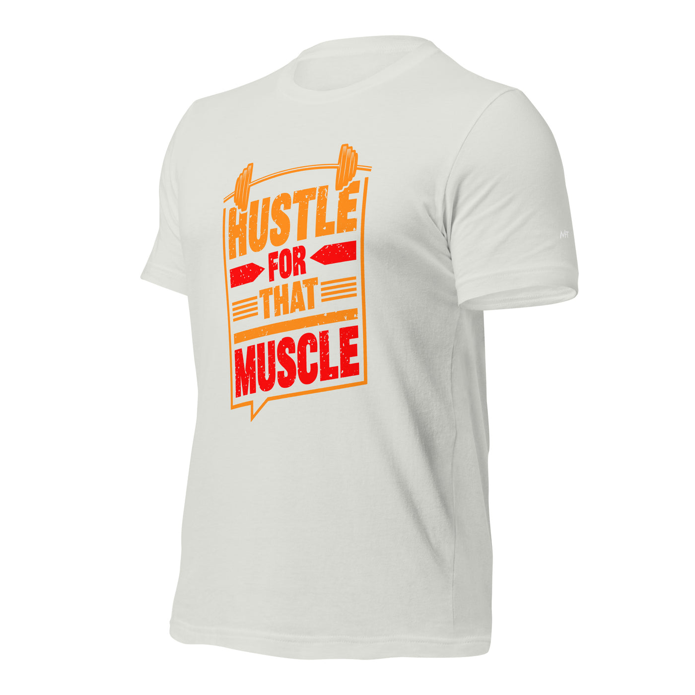 Hustle for that Muscle - Unisex t-shirt