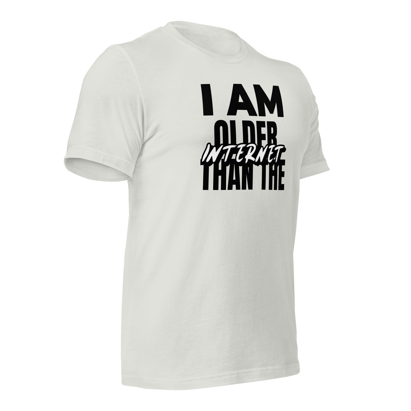 I am older than the Internet - Unisex t-shirt