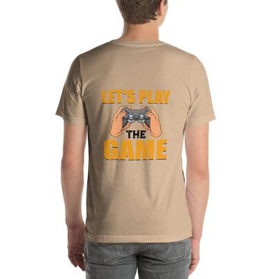 Let's Play the Game in Dark Text - Unisex t-shirt ( Back Print )