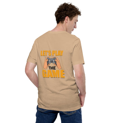 Let's Play the Game in Dark Text - Unisex t-shirt ( Back Print )