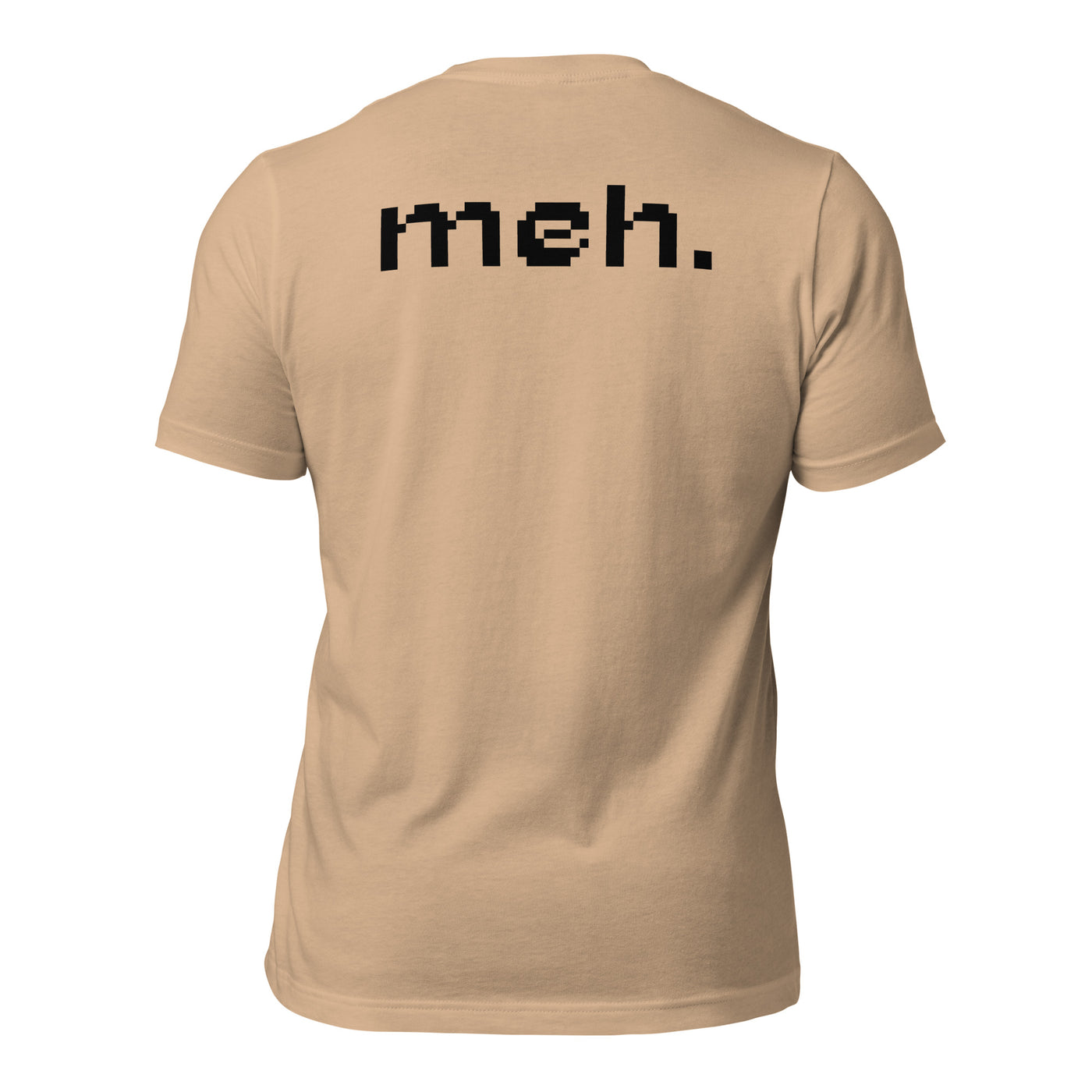 Meh - Unisex t-shirt (back print)