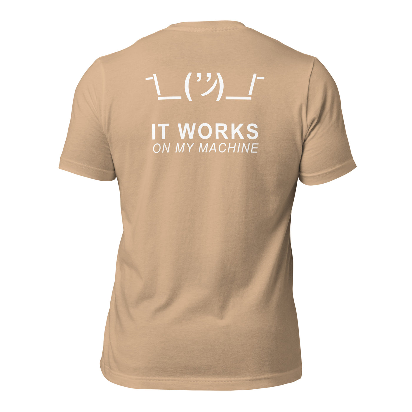 It works on my machine - Unisex t-shirt (back print)