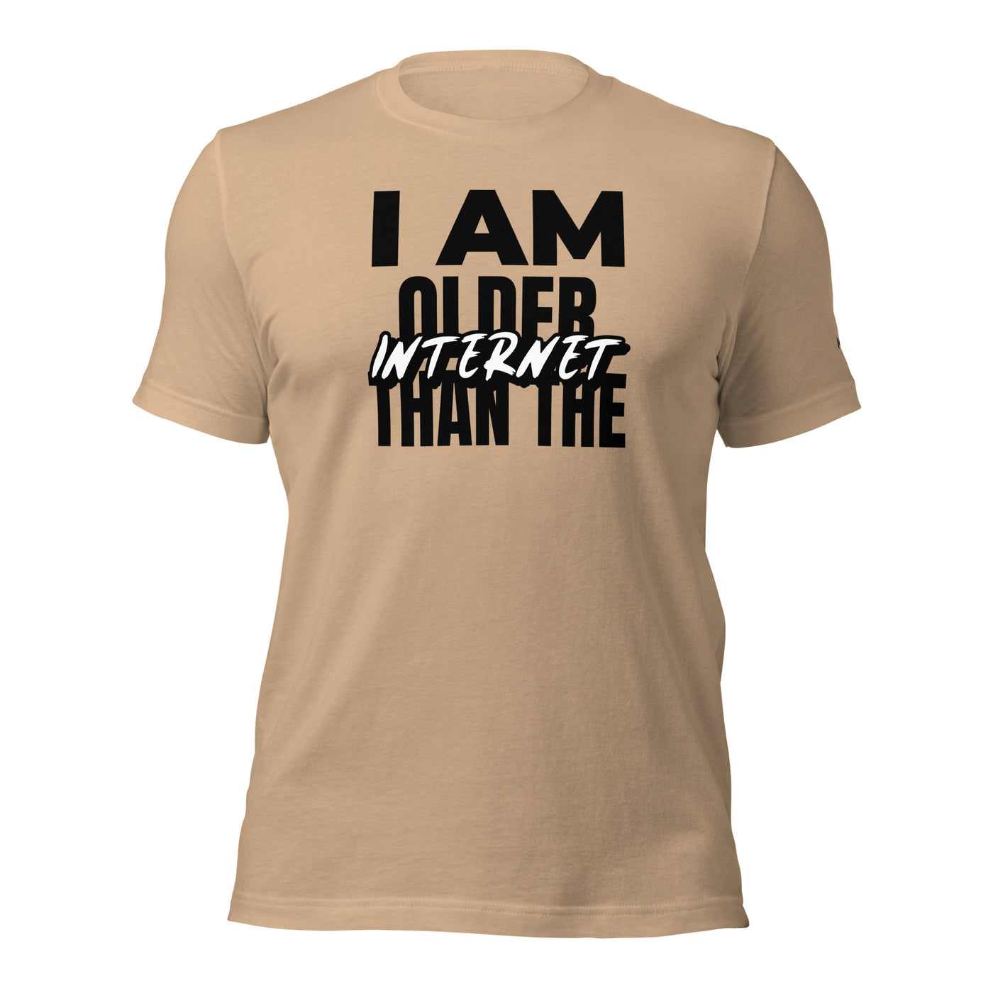 I am older than the Internet - Unisex t-shirt