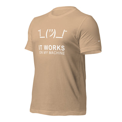 It works on my machine - Unisex t-shirt