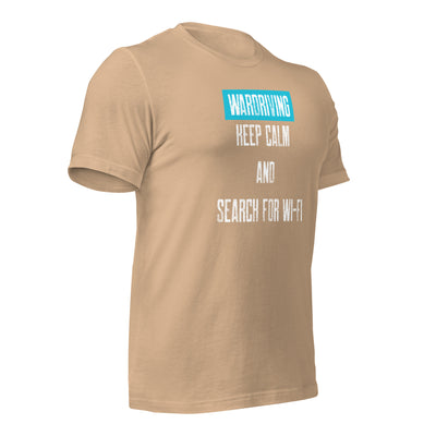 Wardriving Keep calm and search for Wi-Fi - Unisex t-shirt