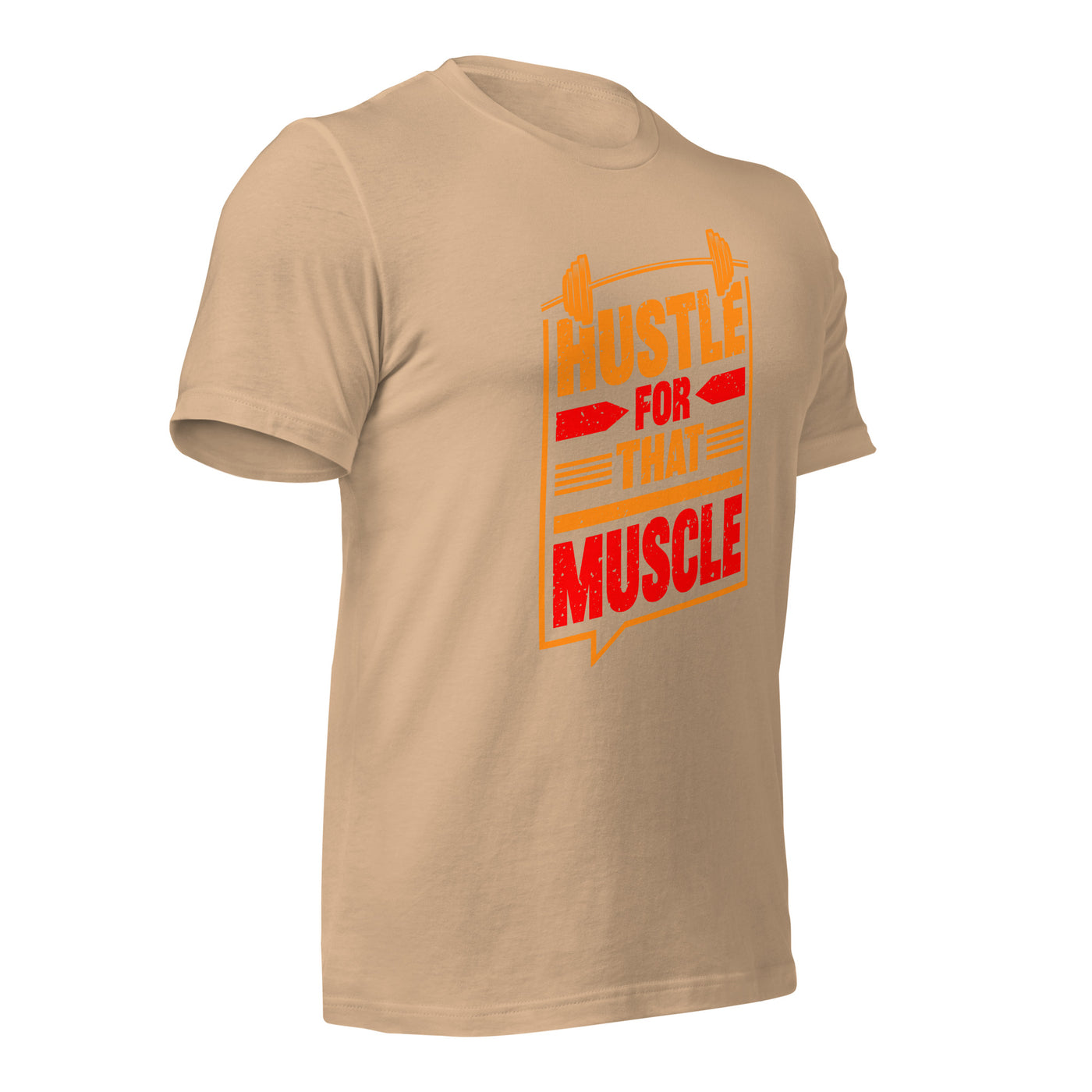 Hustle for that Muscle - Unisex t-shirt