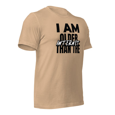 I am older than the Internet - Unisex t-shirt