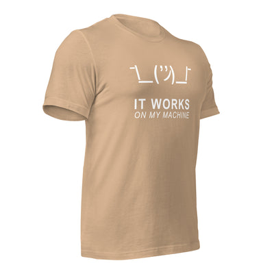 It works on my machine - Unisex t-shirt