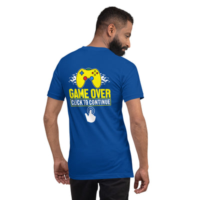 Game Over Click to Continue Unisex t-shirt ( Back Print )