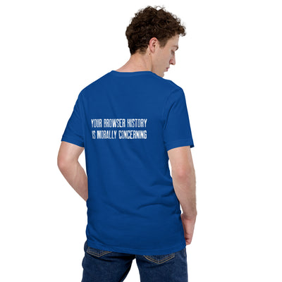 Your Browser History is Morally Concerning V1 Unisex t-shirt ( Back Print )