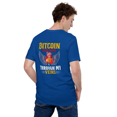 Bitcoin Blood Run Through My Vein - Unisex t-shirt ( Back Print )