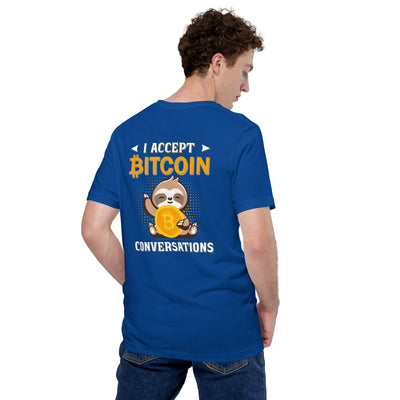 I accept Bitcoin Conversations - Unisex t-shirt ( Back Print )