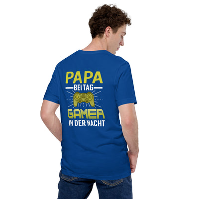Papa Bei Tag Gamer in Der Nacht - Unisex t-shirt ( Back Print )