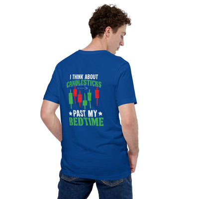 I Think about Candlesticks past my bedtime - Unisex t-shirt ( Back Print )