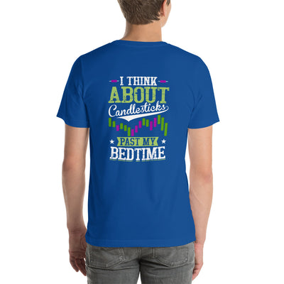 I think about Candlesticks past my bedtime - Unisex t-shirt ( Back Print )