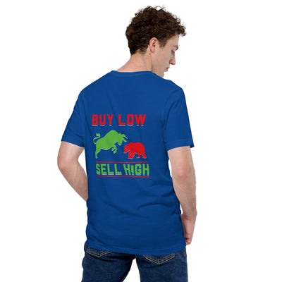 Buy low, Sell high - Unisex t-shirt ( Back Print )