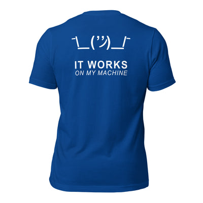 It works on my machine - Unisex t-shirt (back print)